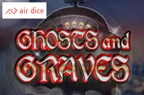 Ghosts and Graves